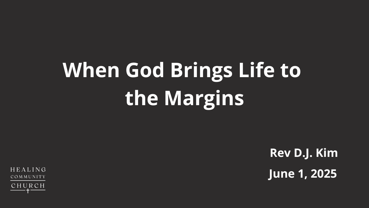 When God Brings Life to the Margins
